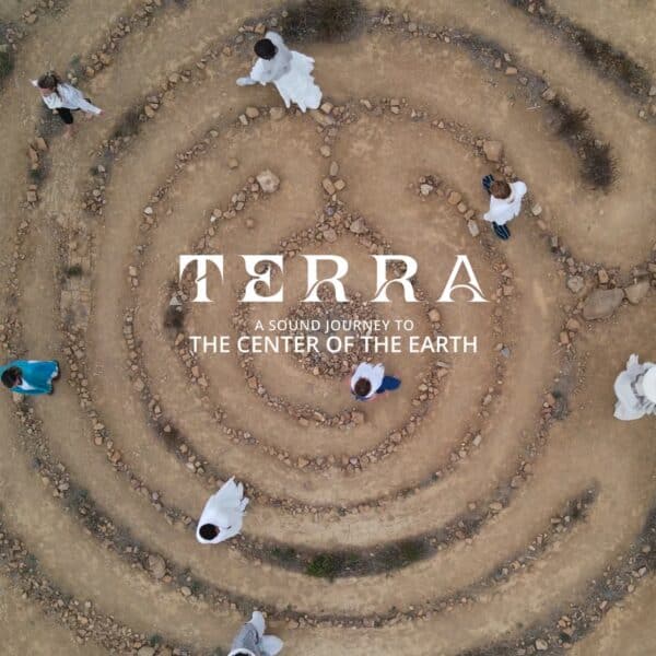 Terra: A Sonic Meditation Honoring the Earth